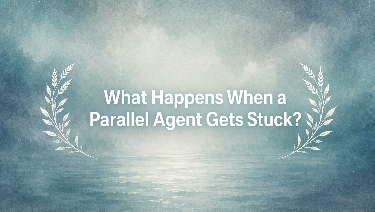 What Happens When a Parallel Agent Gets Stuck?
