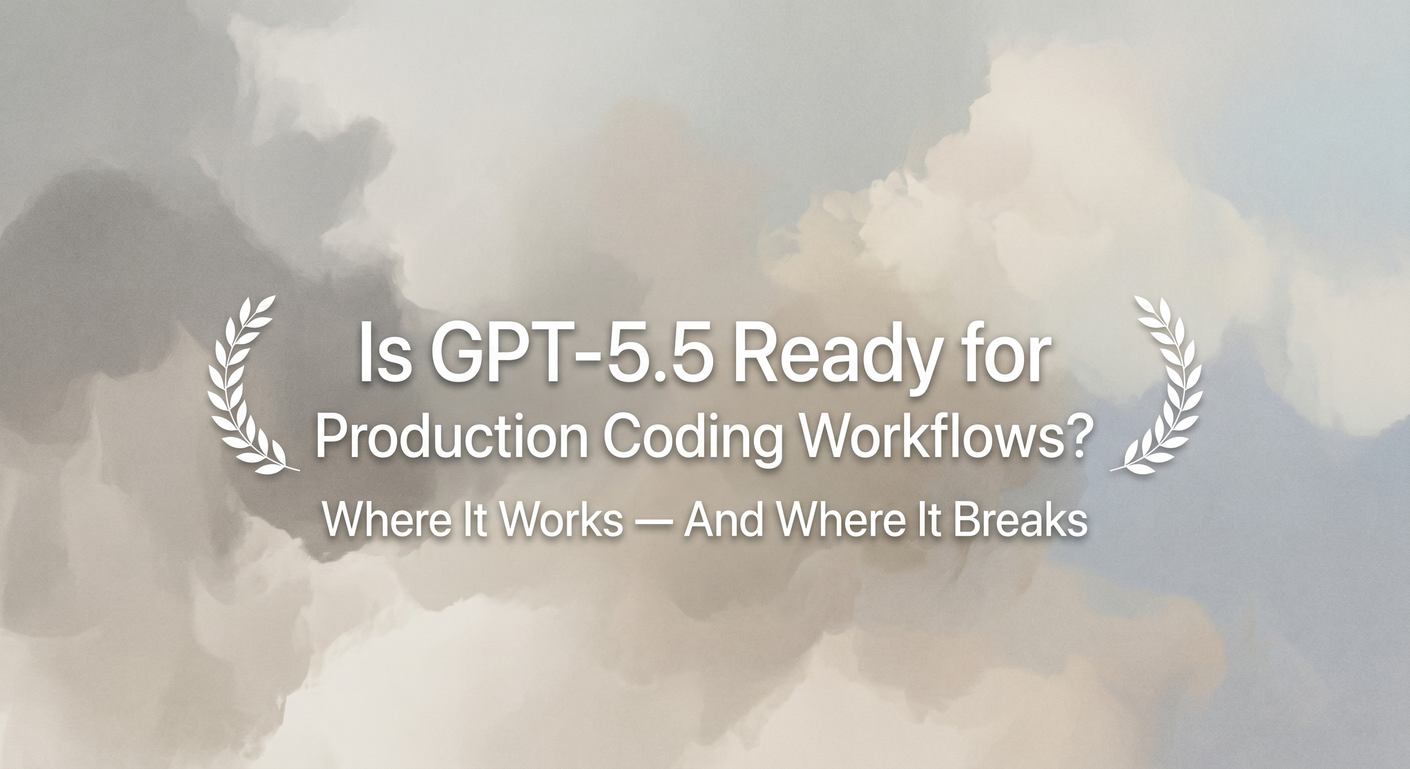 GPT-5.5: Production Coding Readiness