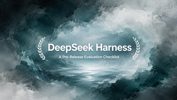 DeepSeek Harness: Pre-Release Evaluation