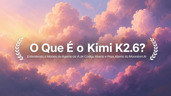 Kimi K2.6: Agente Open-Weight