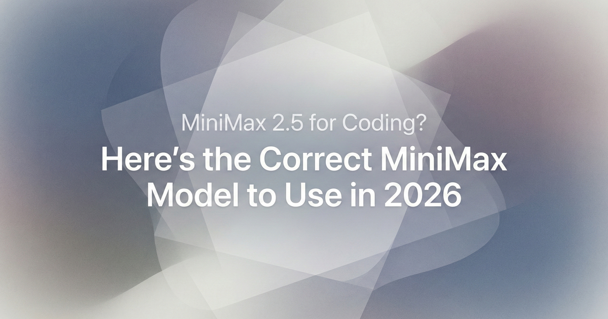 MiniMax 2.5 for Coding? (Name Confusion) Here’s the Correct MiniMax ...