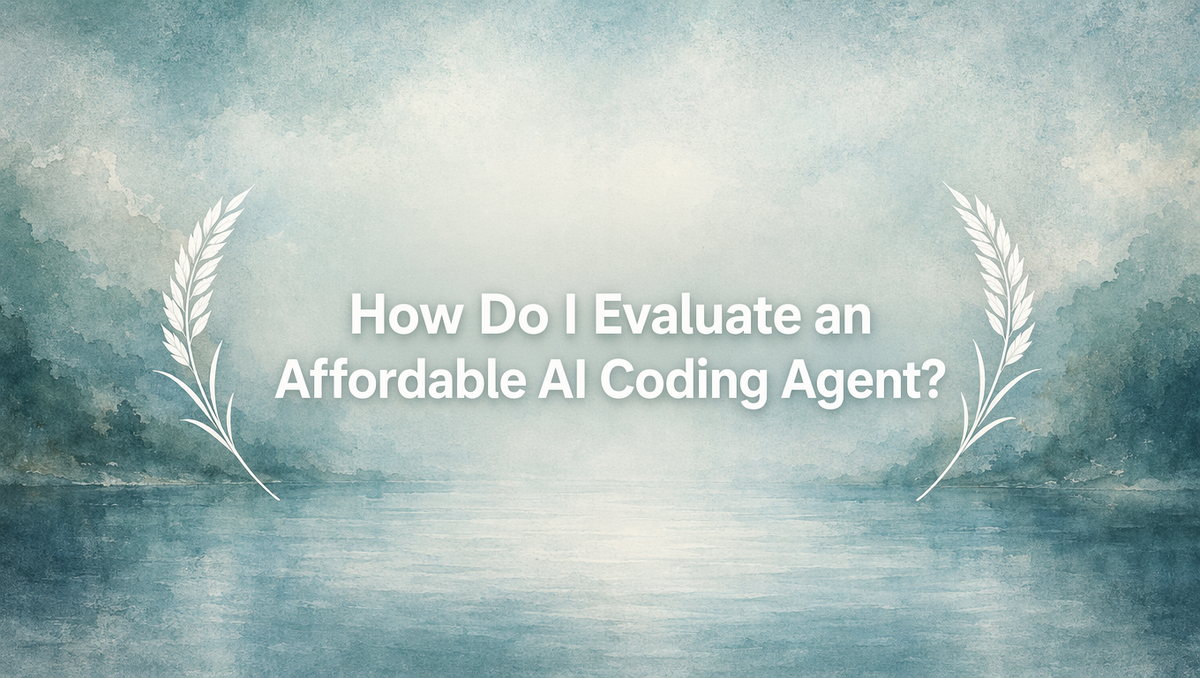 How Do I Evaluate an Affordable AI Coding Agent?