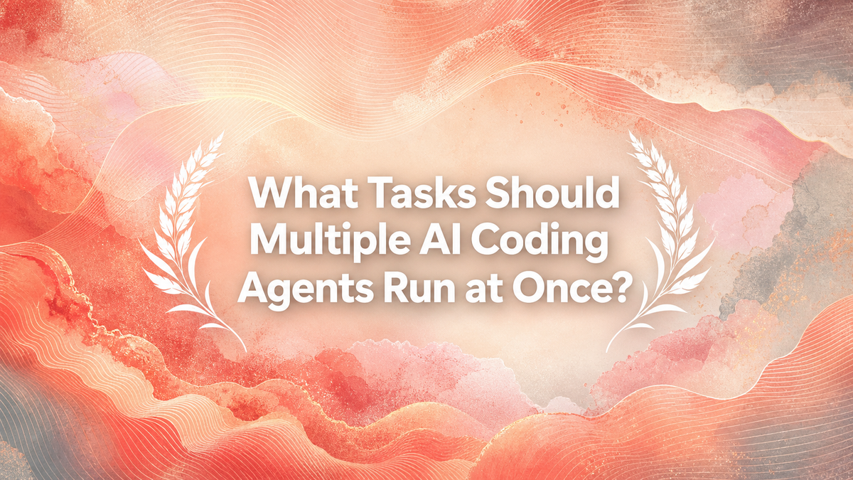 What Tasks Should Multiple AI Coding Agents Run at Once?