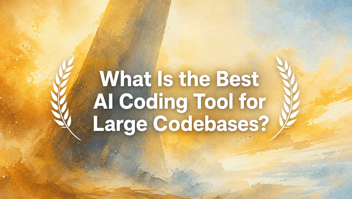 What Is the Best AI Coding Tool for Large Codebases?