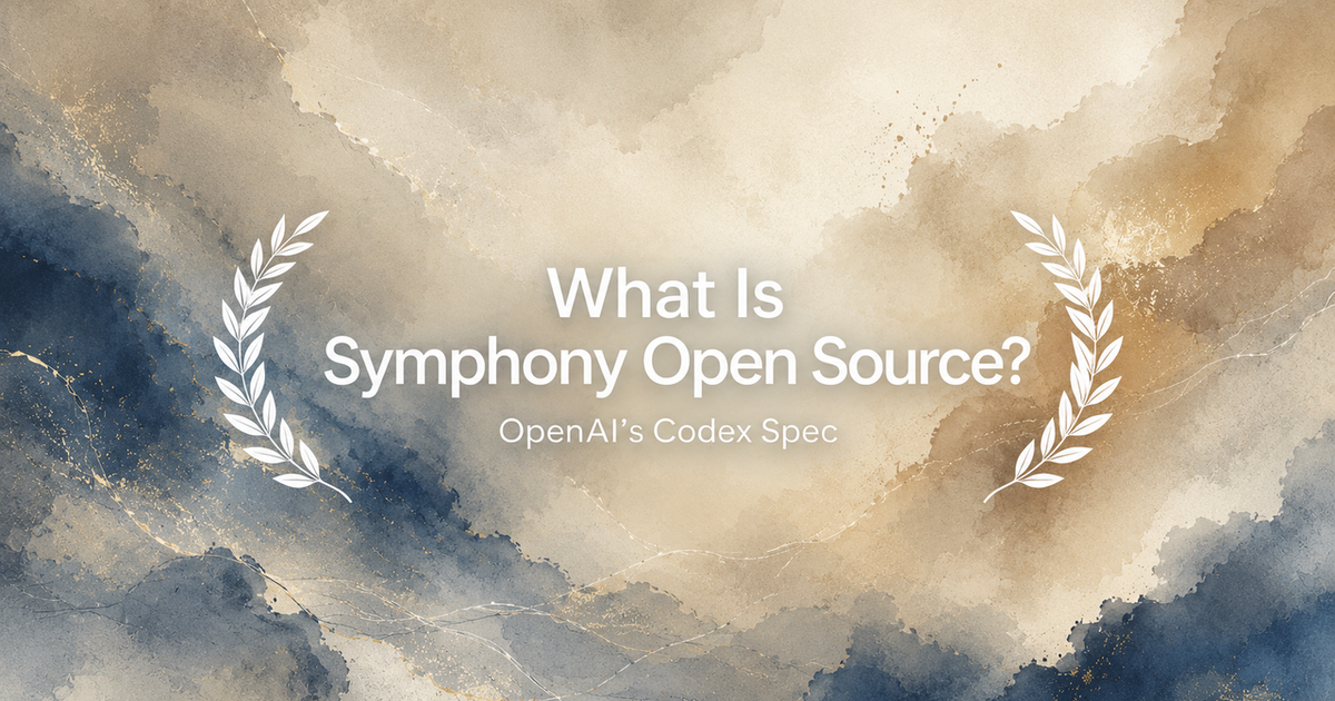 What Is Symphony Open Source? OpenAI's Codex Spec - Verdent Guides