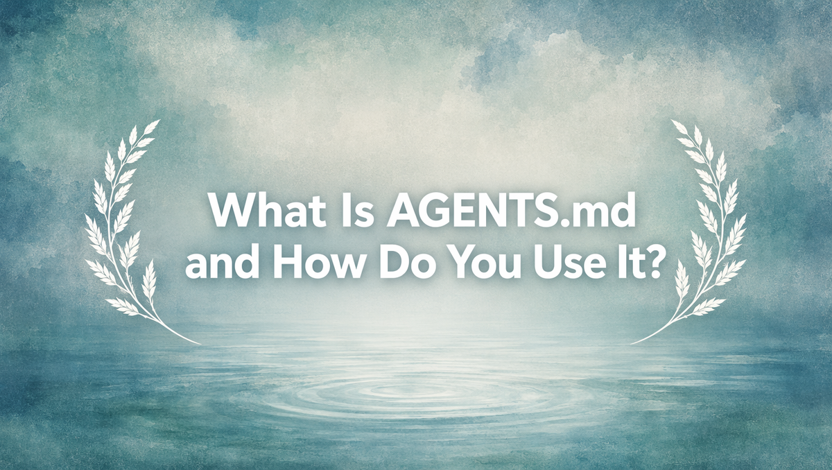 What Is AGENTS.md and How Do You Use It?