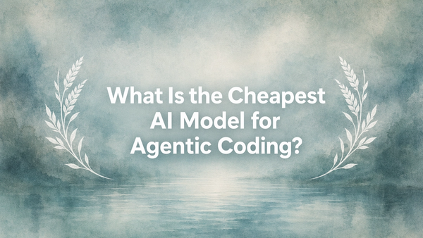 What Is the Cheapest AI Model for Agentic Coding?