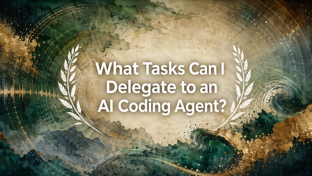 What Tasks Can I Delegate to an AI Coding Agent?