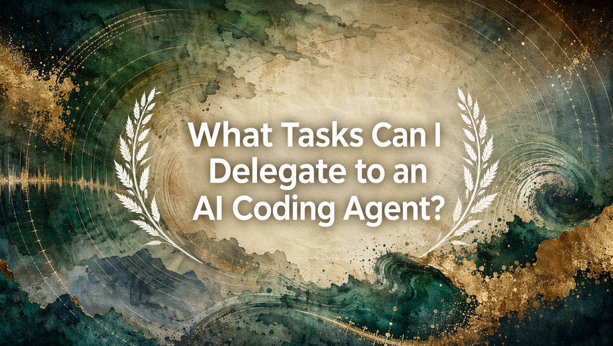 What Tasks Can I Delegate to an AI Coding Agent?