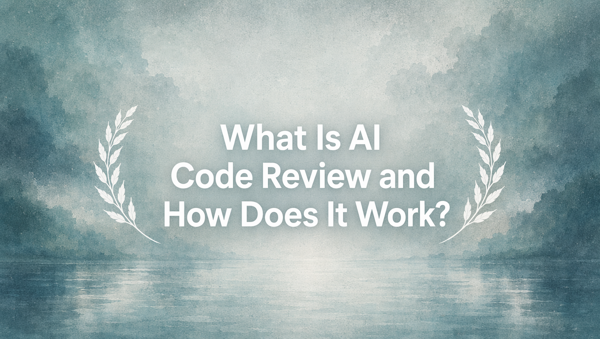 What Is AI Code Review and How Does It Work?