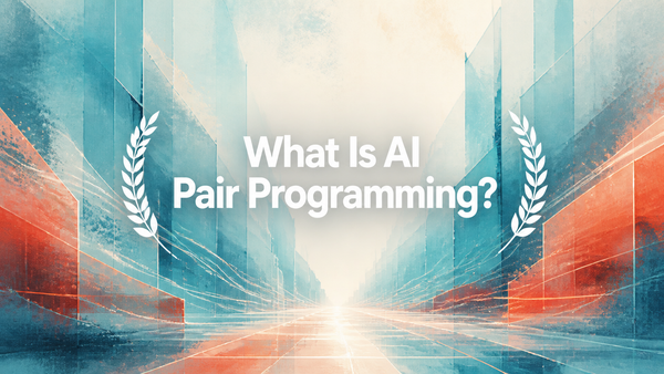 What Is AI Pair Programming?