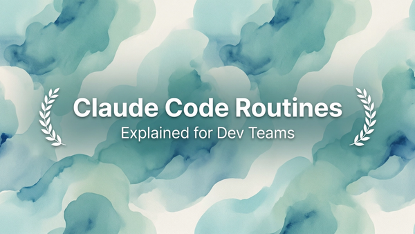 Claude Code Routines: Dev Teams Guide