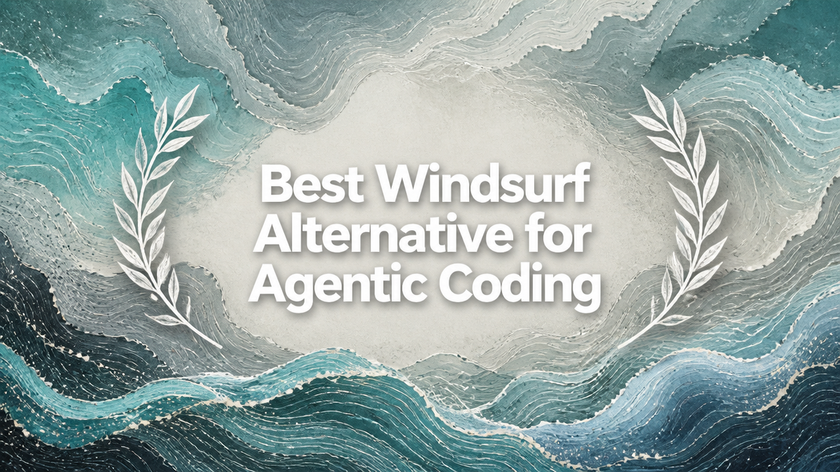 Best Windsurf Alternative for Agentic Coding