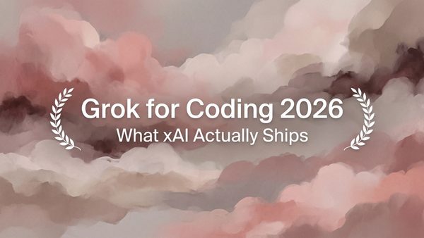 Grok for Coding (2026): What xAI Actually Ships