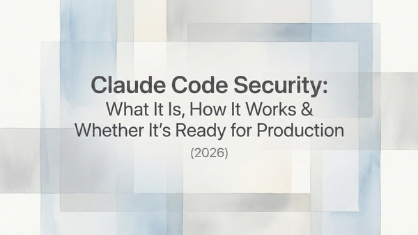 Claude Code Security: Production Readiness