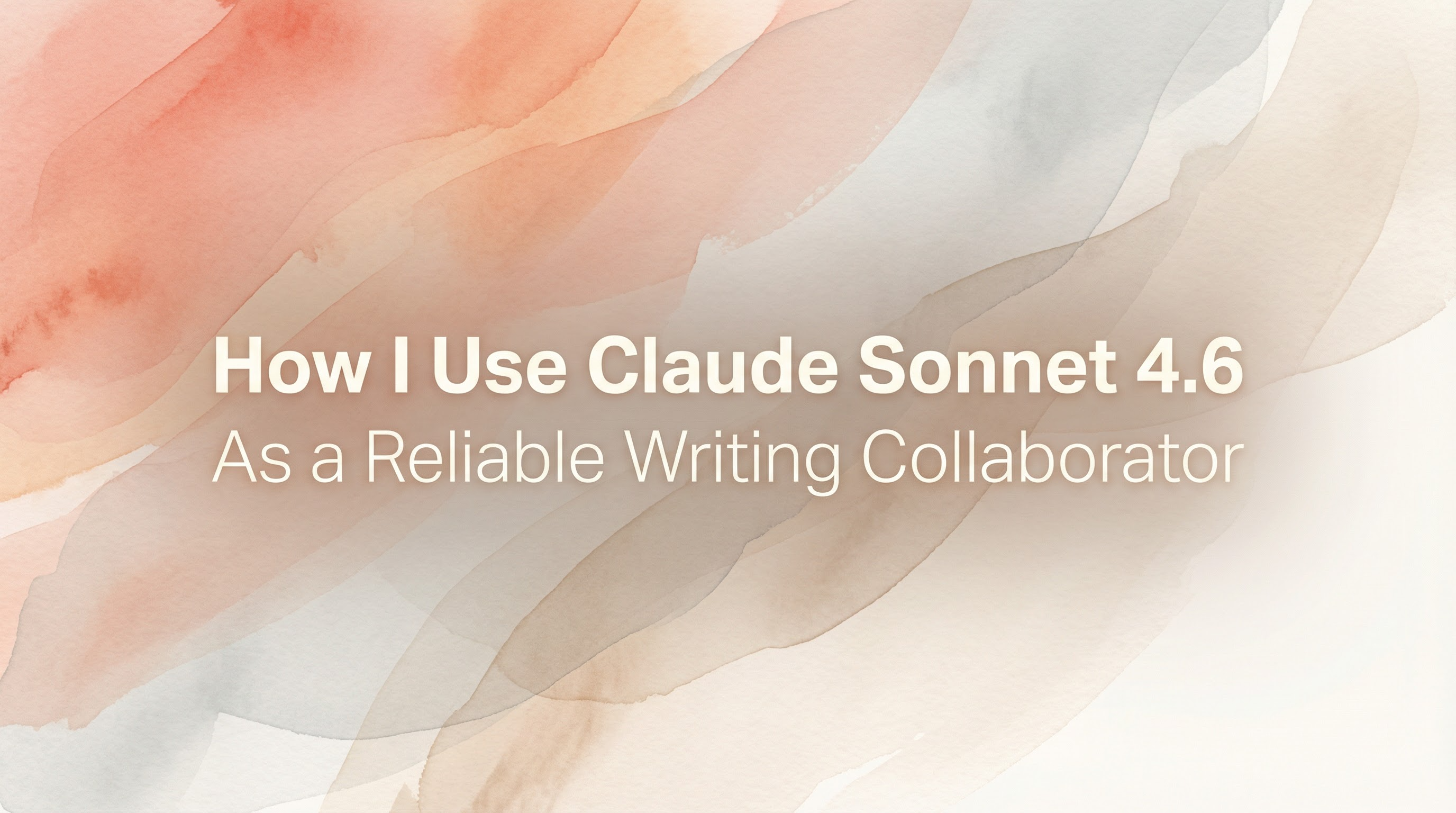 Claude Sonnet 4.6: Writing Collaborator