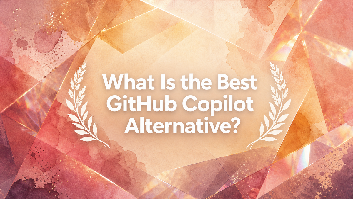 What Is the Best GitHub Copilot Alternative?