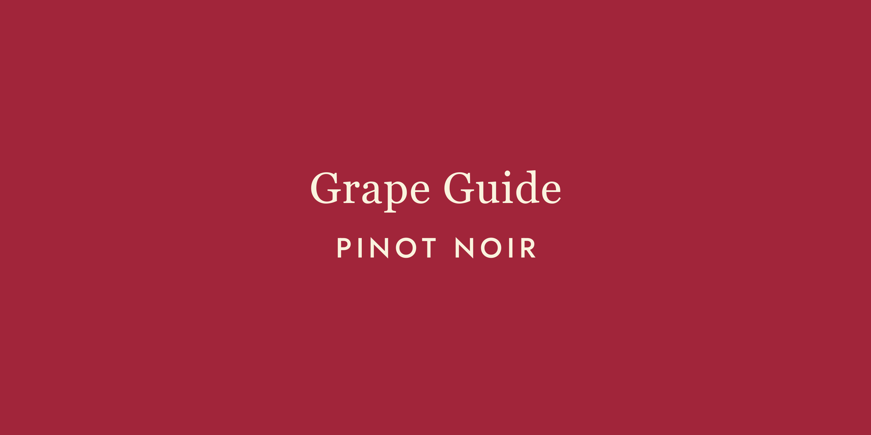 The Seduction of Pinot Noir: Why This Wine Keeps Breaking Hearts