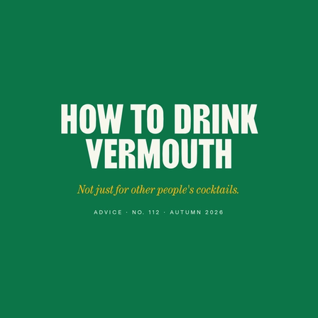 How to Drink Vermouth (Not Just in a Negroni)