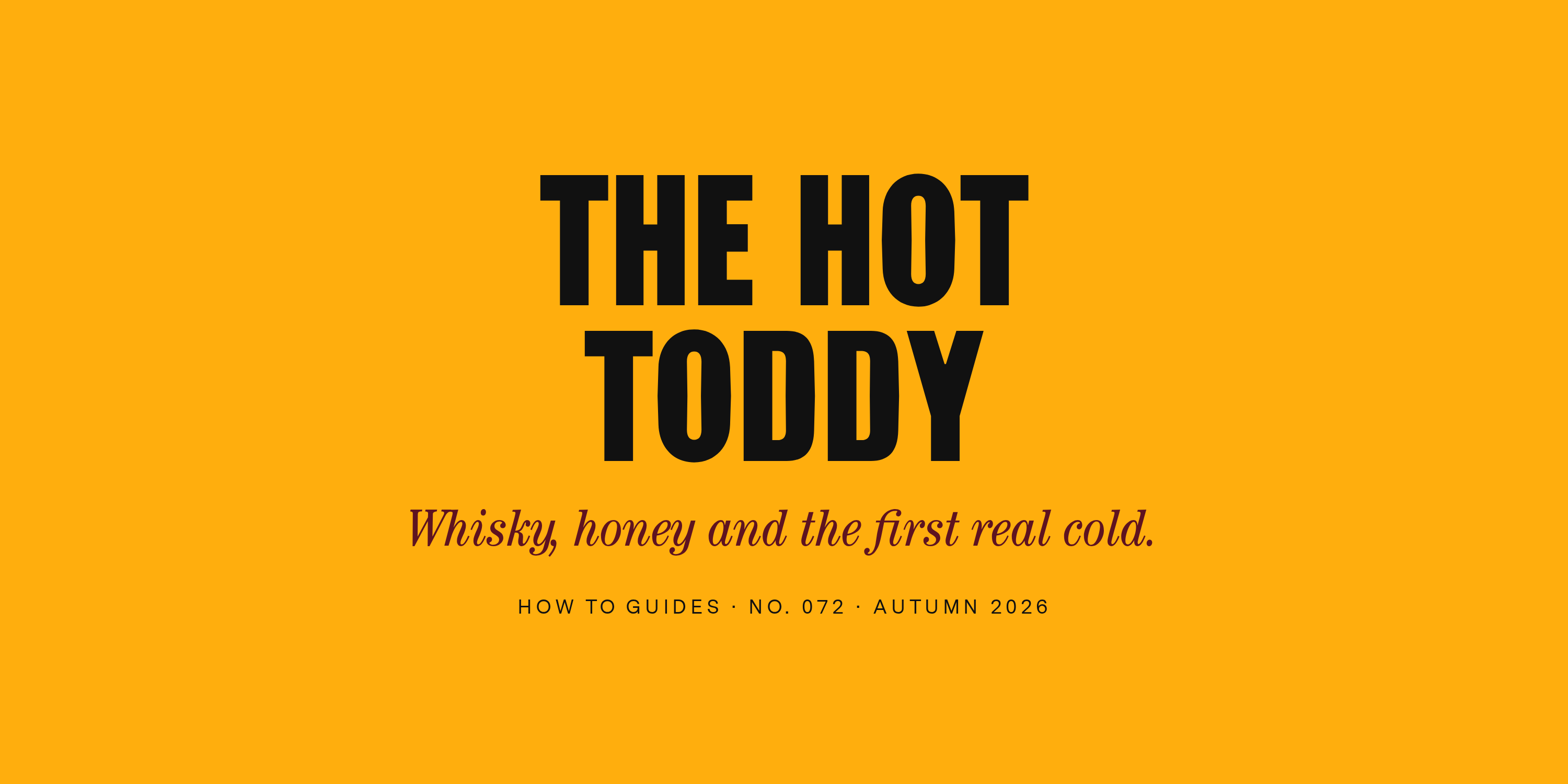 How to Make a Hot Toddy (Without Wasting Good Whisky)