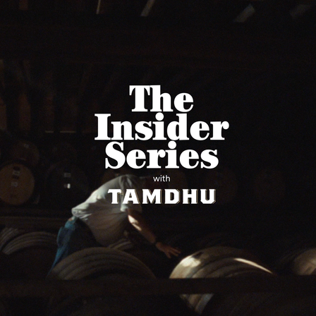 The Insider Series | Tamdhu Distillery