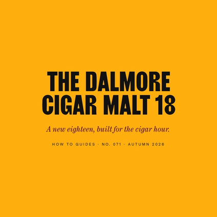 The Dalmore Range, and the New Cigar Malt 18