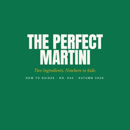 How to Make the Perfect Martini (It's All in the Restraint)