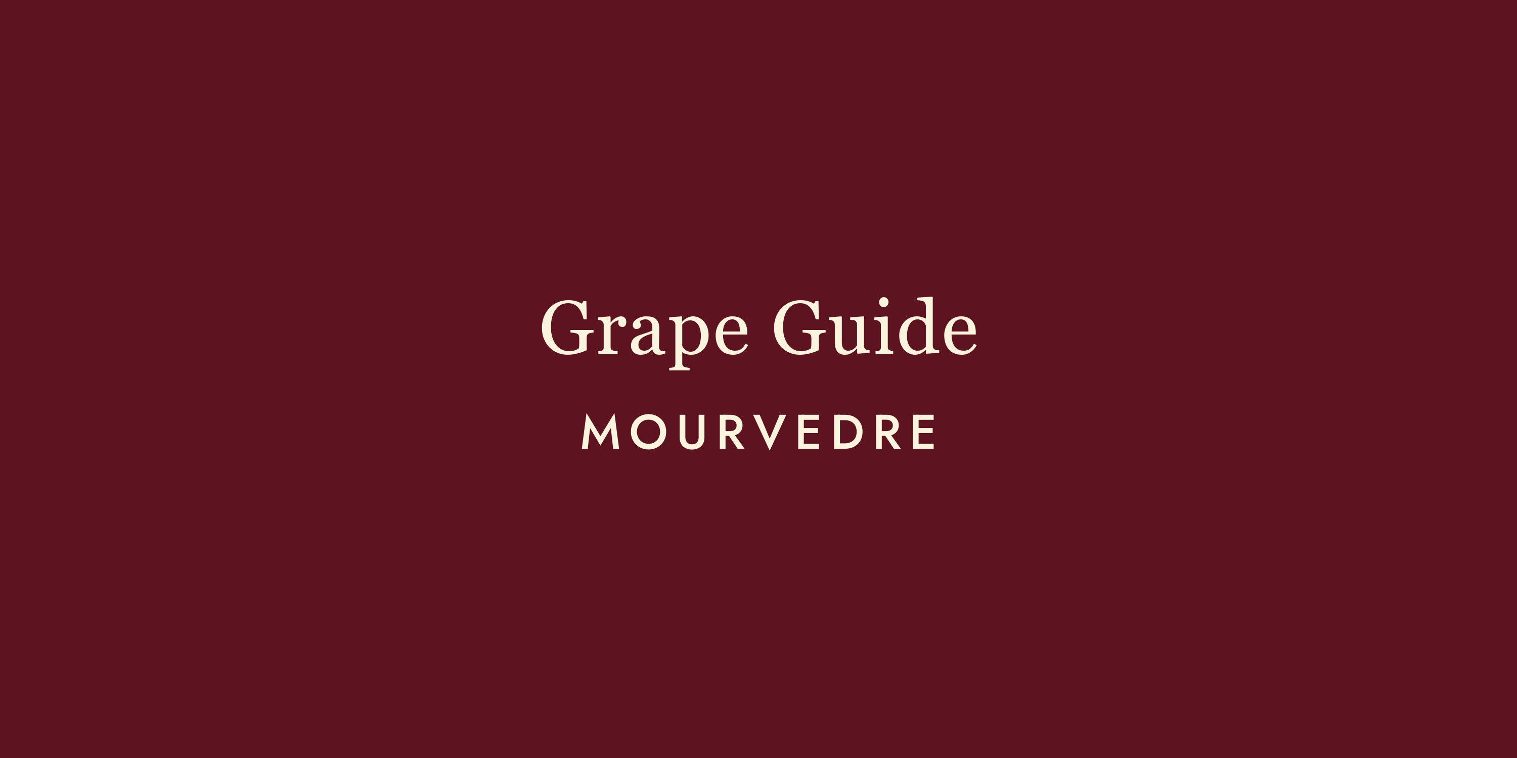 Mourvèdre: The Mediterranean's Best-Kept Secret