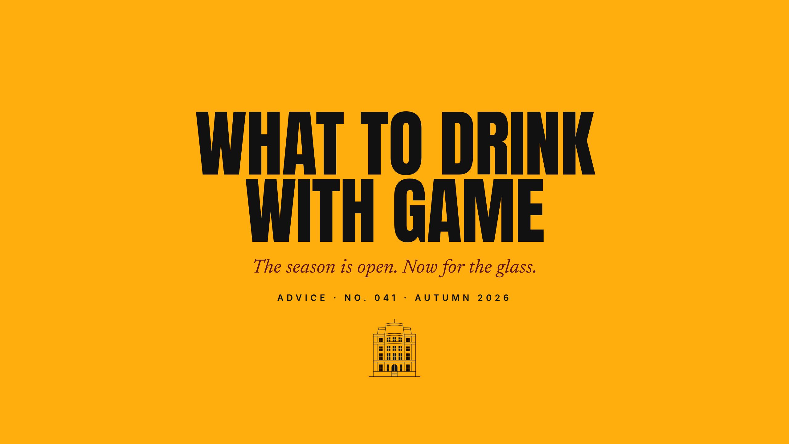 Game Season Is Open. What Should Be in the Glass?