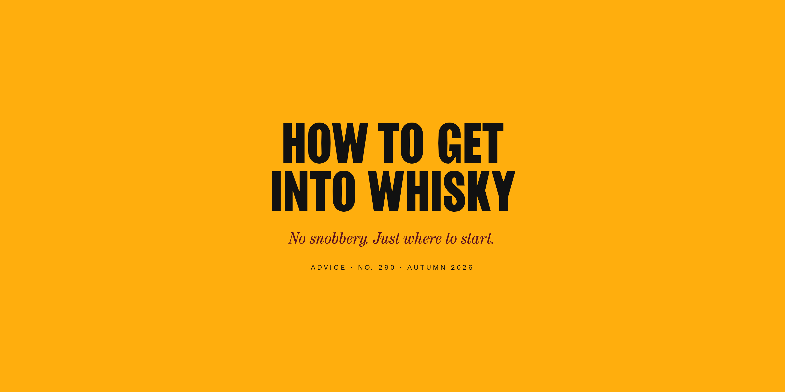 How to Get Into Whisky (Without the Snobbery)