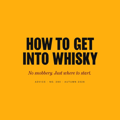 How to Get Into Whisky (Without the Snobbery)
