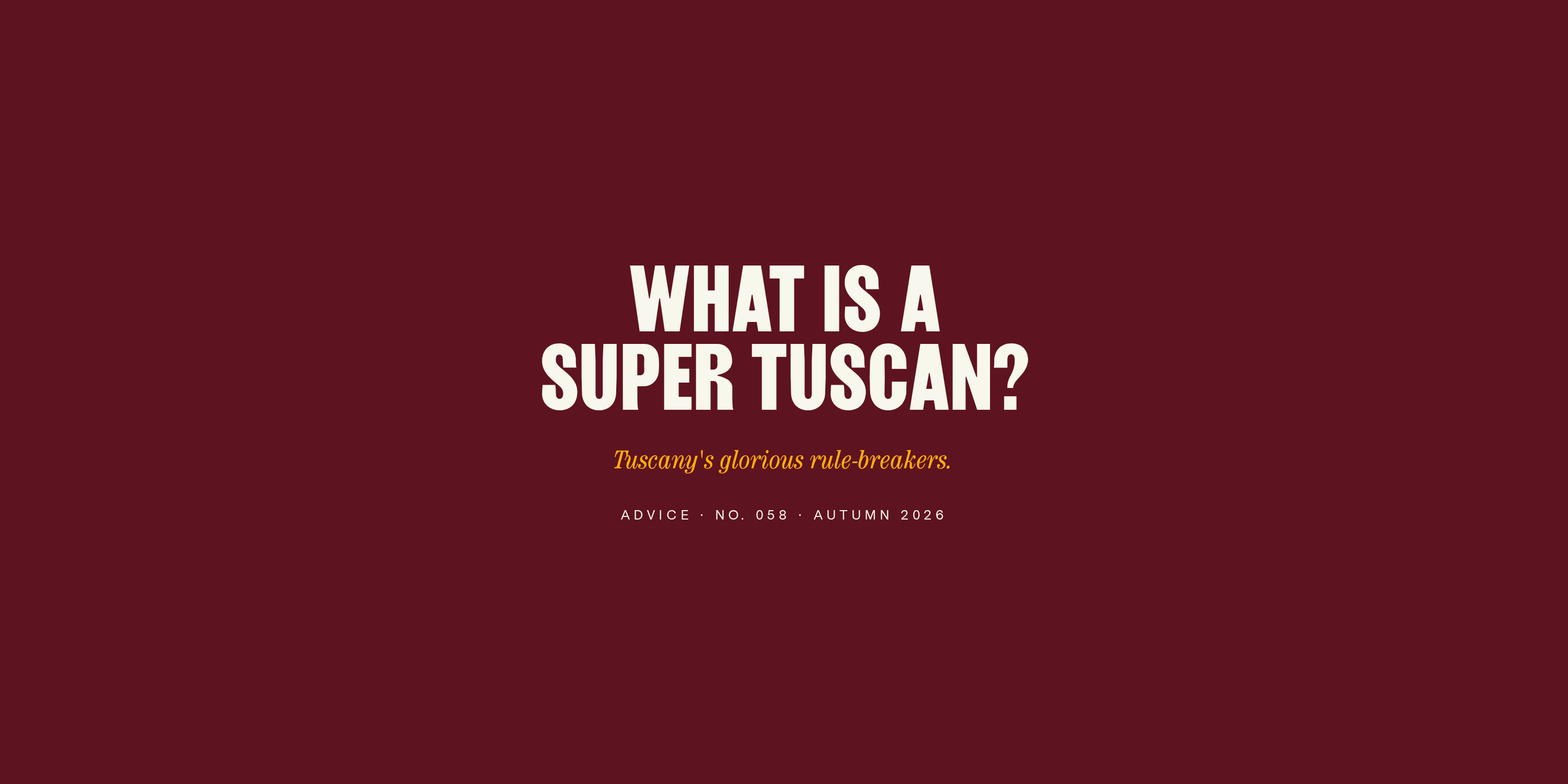 What Is a Super Tuscan (and Where to Start)?