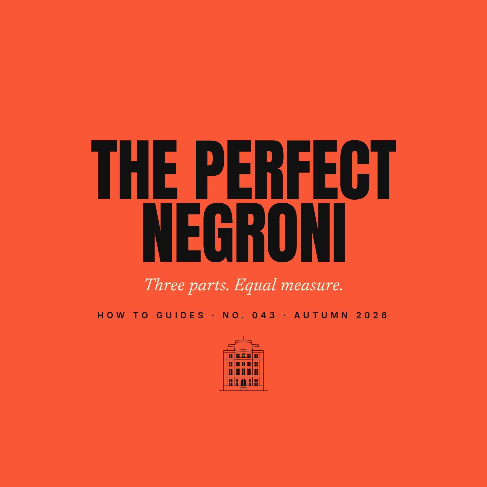 How to Make the Perfect Negroni (Just Three Parts)