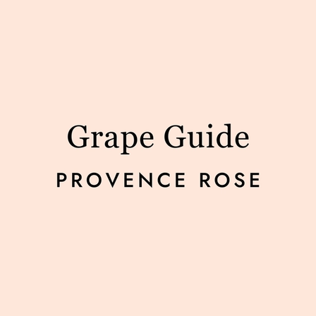 Provence Rosé: Why the World's Best Pink Wine Comes From Here