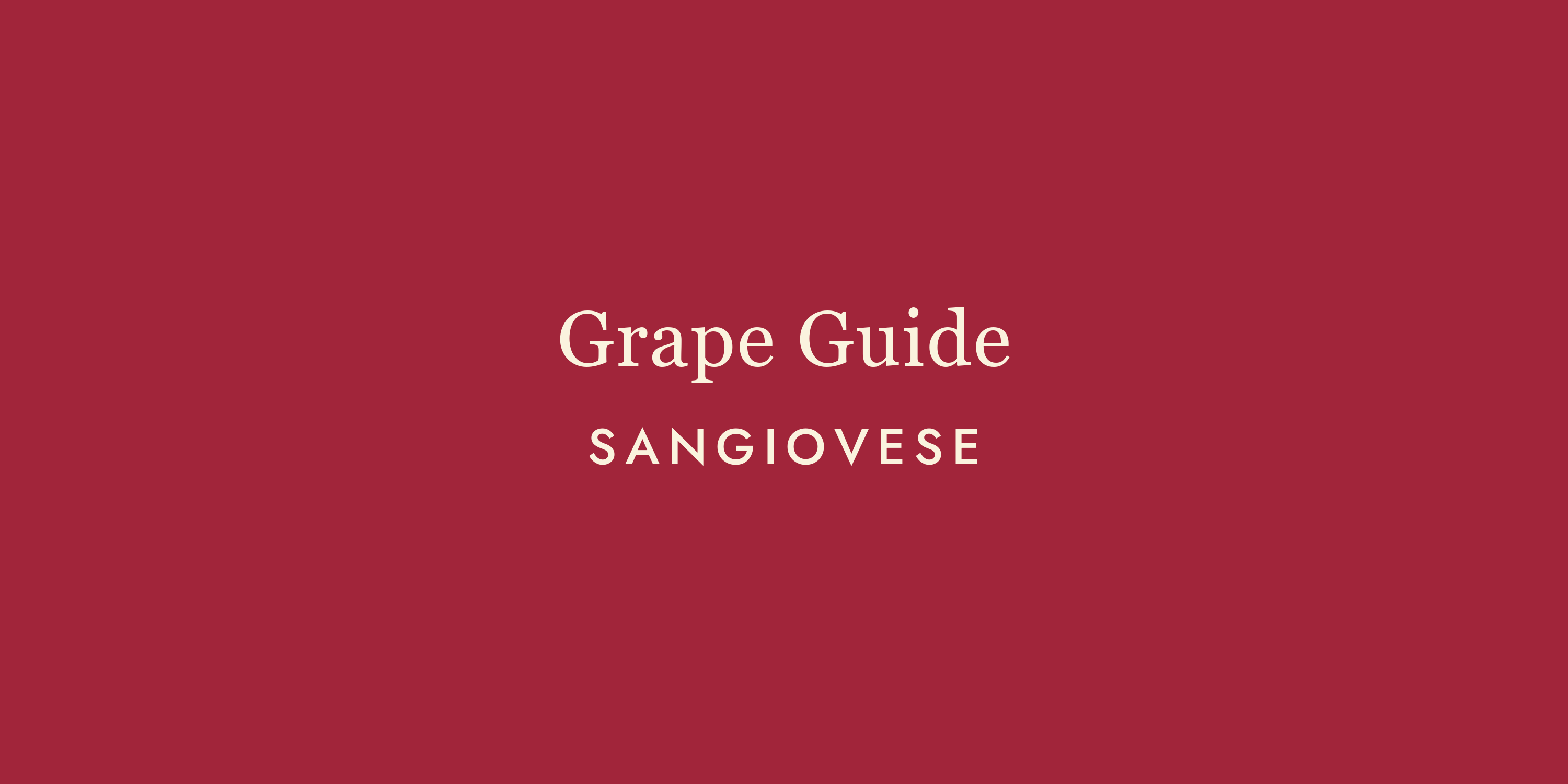 Sangiovese: Italy's Greatest Grape, and It's Not Even Close