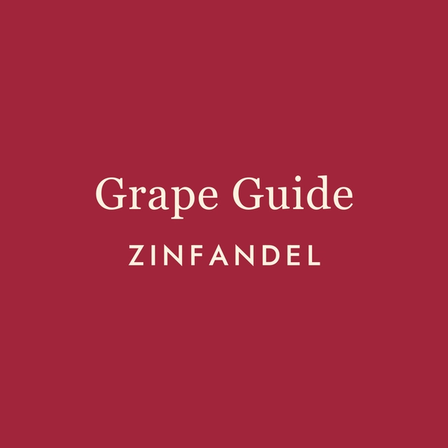 Zinfandel: America's Most Misunderstood Grape