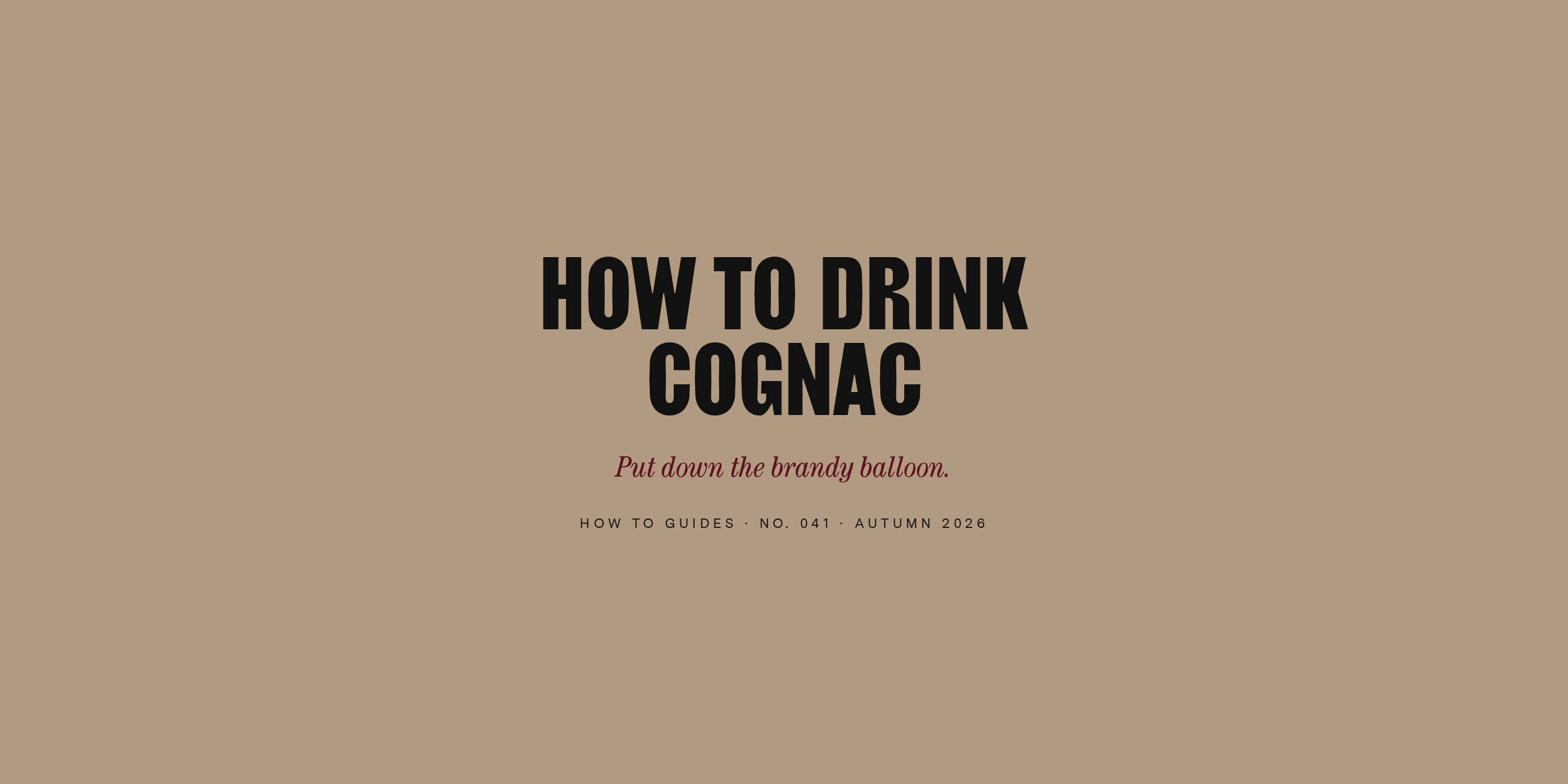 How to Drink Cognac (Forget the Brandy Balloon)