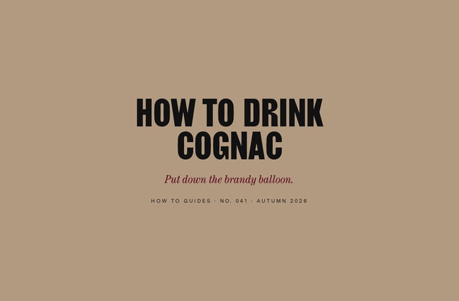How to Drink Cognac (Forget the Brandy Balloon)