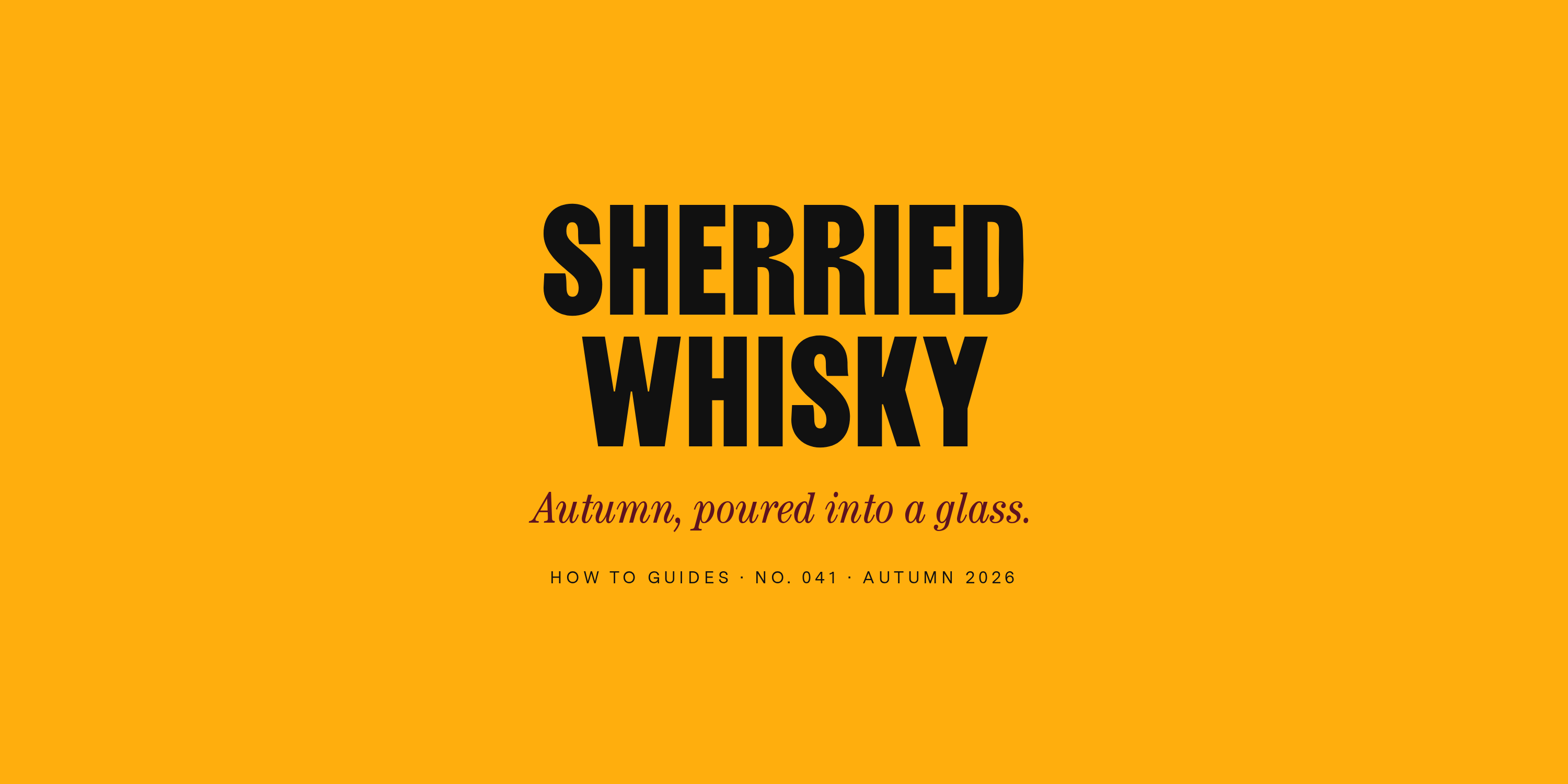 Sherried Whisky: The Dram That Tastes of Autumn