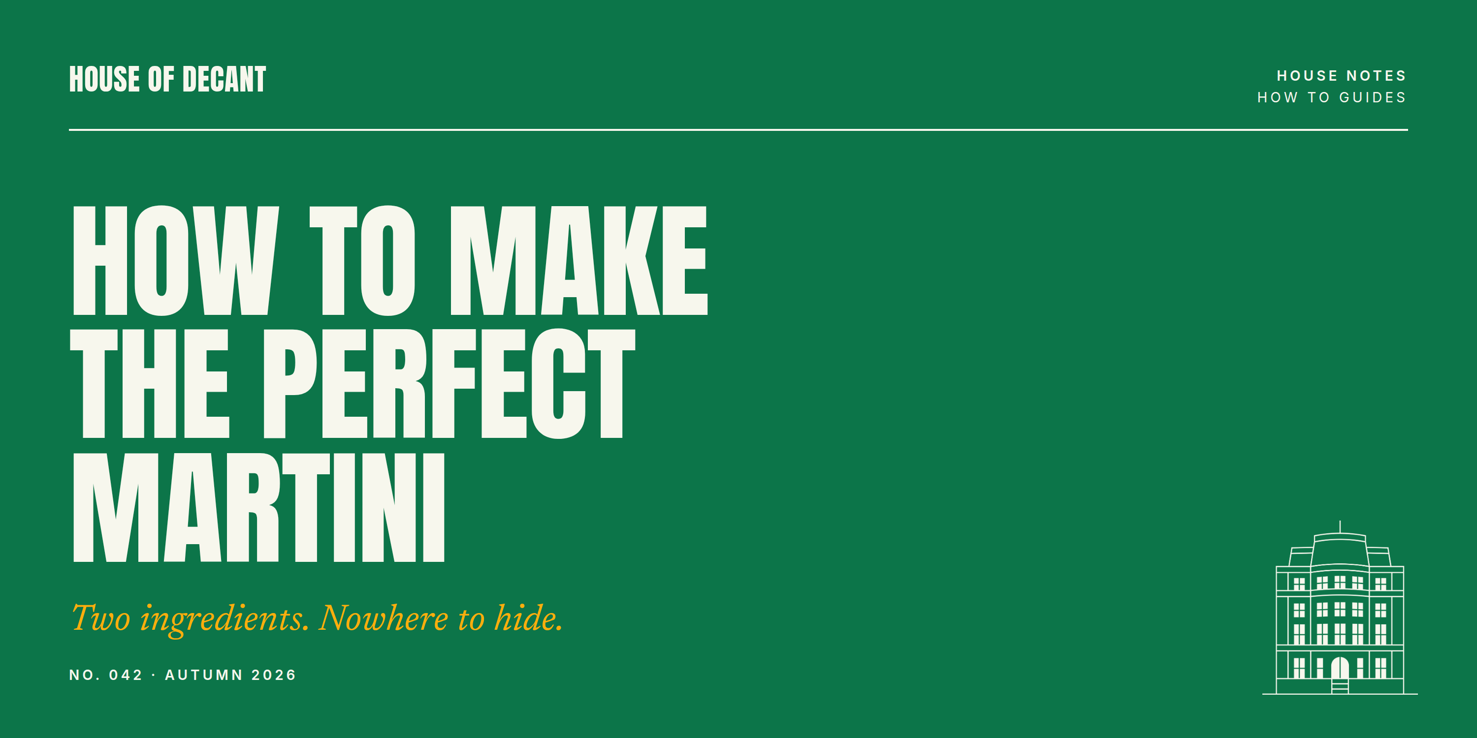 How to Make the Perfect Martini (It's All in the Restraint)