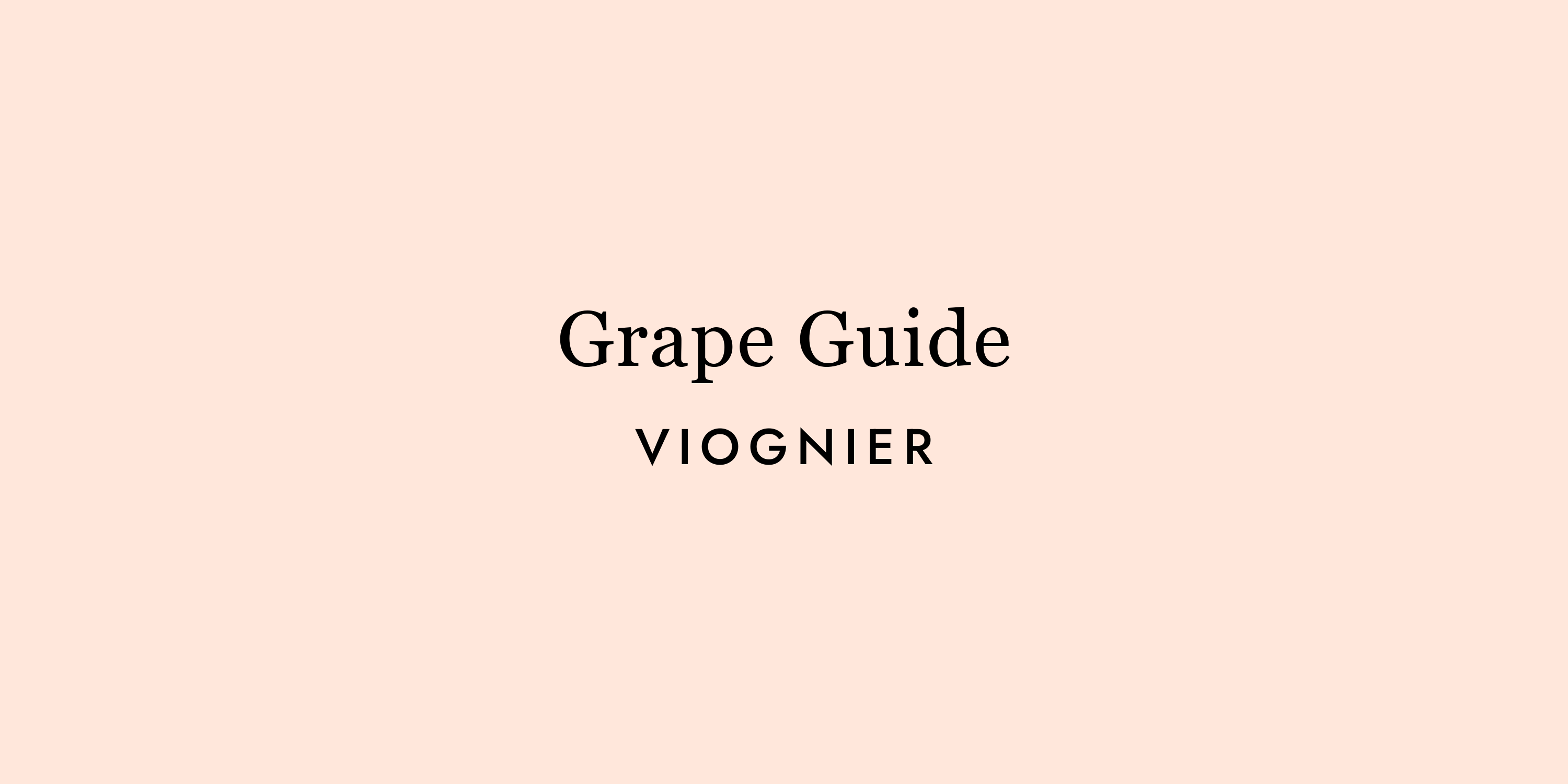 Viognier: The Showstopper White Nobody Sees Coming