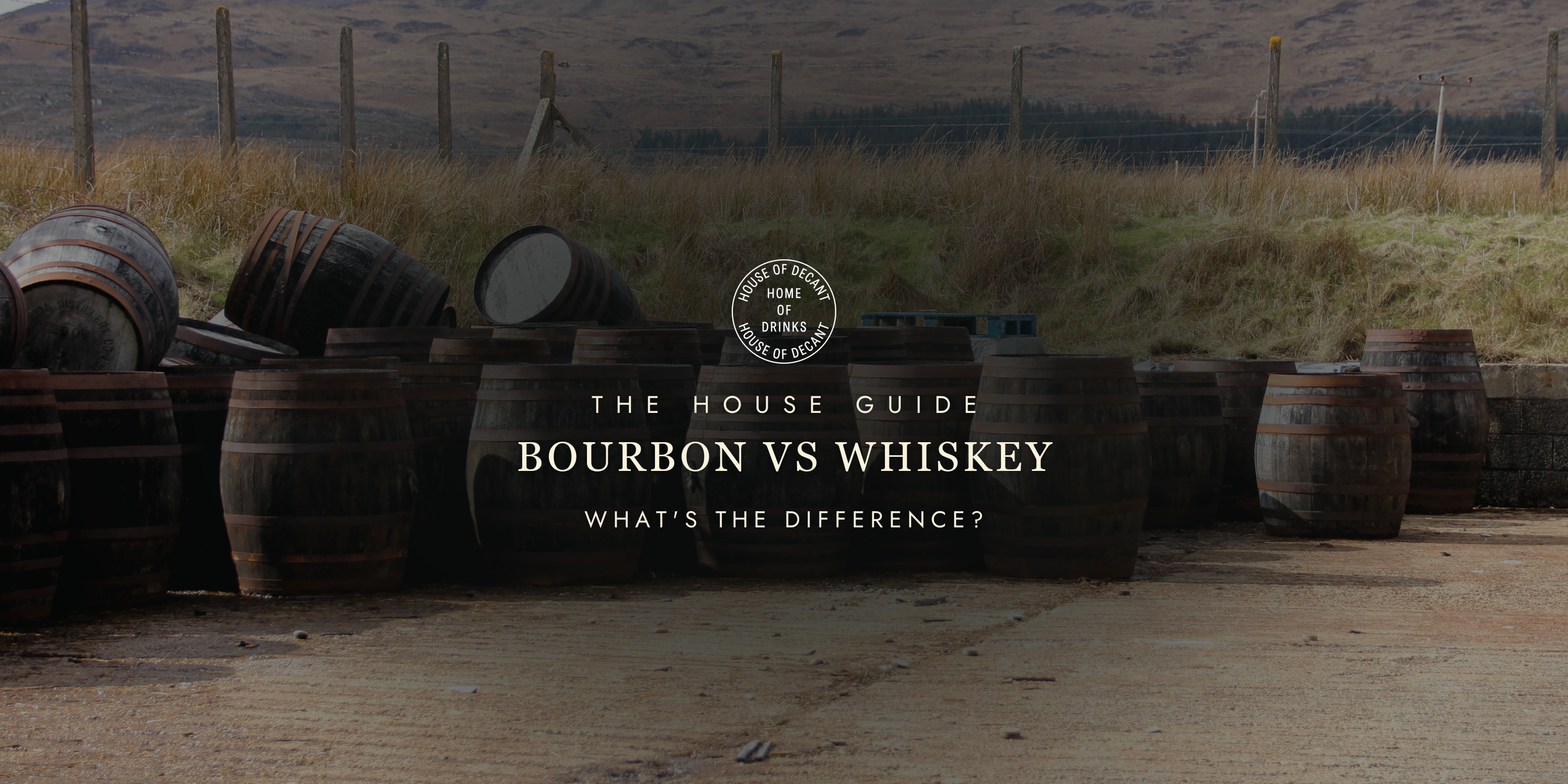 Bourbon vs Whiskey: What's the Difference?