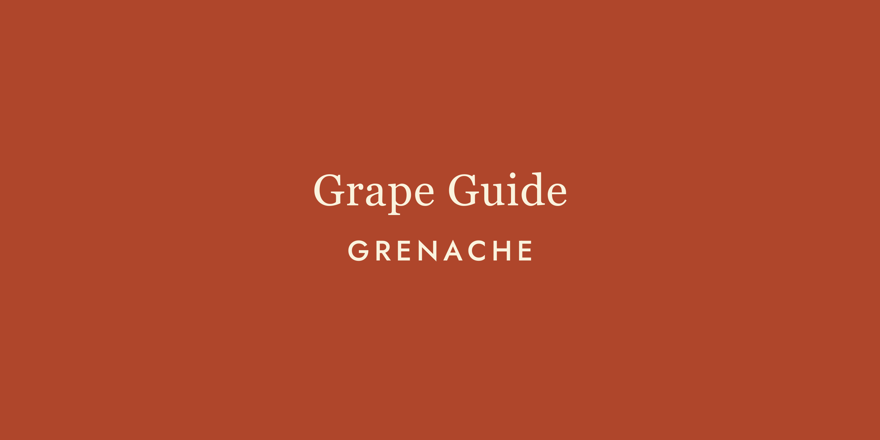 Grenache: The Underdog Grape That Quietly Won Everything