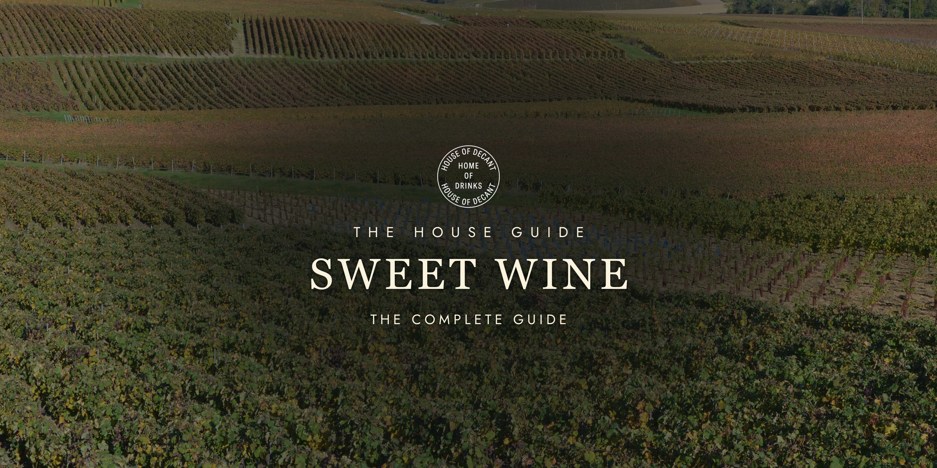 Sweet Wine: The Complete Guide