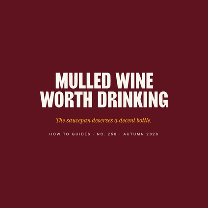 How to Make Mulled Wine Worth Drinking