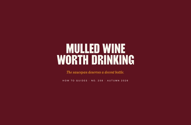 How to Make Mulled Wine Worth Drinking