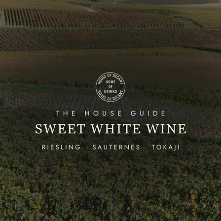 Sweet White Wine: From Riesling to Sauternes