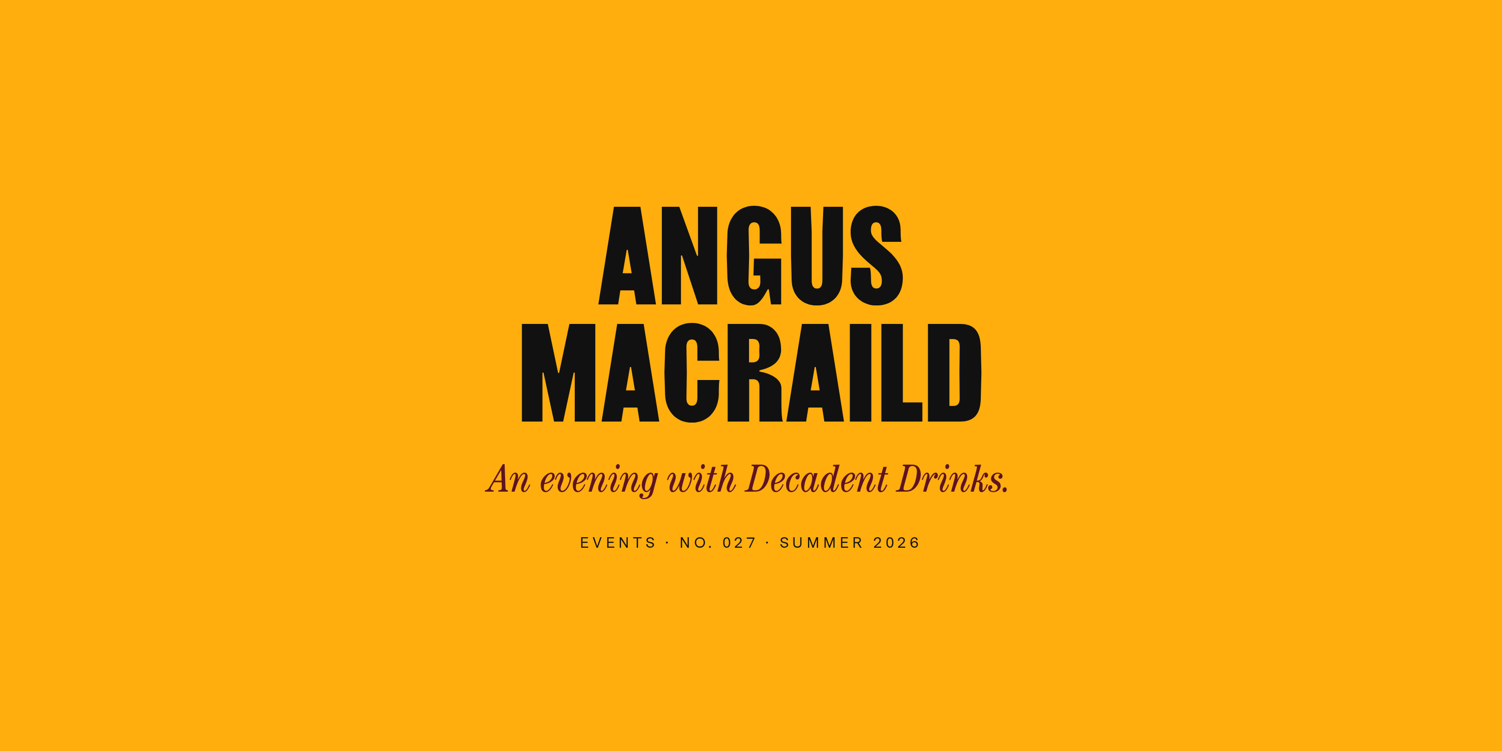 An Evening with Angus MacRaild and Decadent Drinks