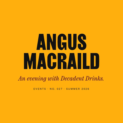 An Evening with Angus MacRaild and Decadent Drinks