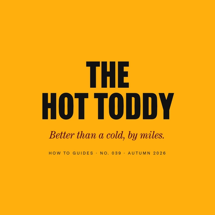 The Hot Toddy Deserves Better Than a Cold